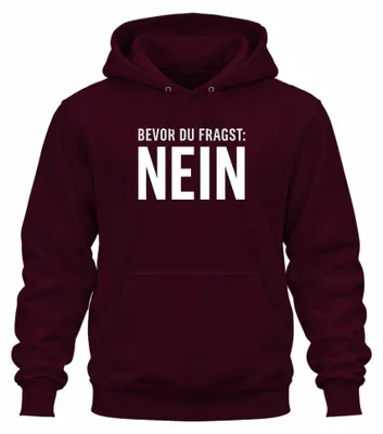 Imagen del producto de Antes de preguntar, no. Frase divertida, sarcástica, atrevida. Sudadera con capucha uni, color burdeos, talla S