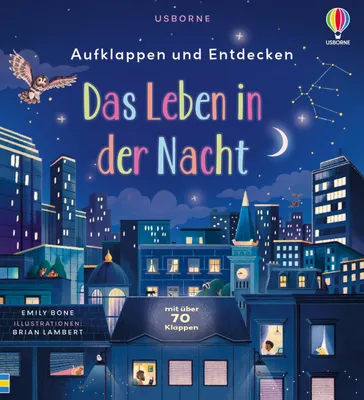 Produktbild von Aufklappen und Entdecken: Das Leben in der Nacht