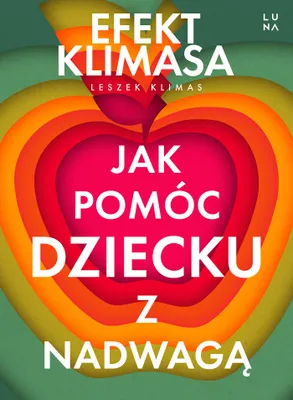 Zdjęcie produktu dla Jak pomóc dziecku z nadwagą. Efekt Klimasa - poradnik