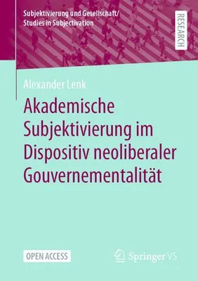 Image de Akademische Subjektivierung im Dispositiv neoliberaler Gouvernementalität