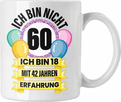 Produktbild von Trendation -  60. Geburtstag Tasse Frau Geschenk 60er Geschenkidee 60 Mutter Frauen Lustig Geschenke 60 Jahre Alt Mann Männer (Weiß)