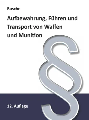 Produktbild von Aufbewahrung, Führen und Transport von Waffen und Munition