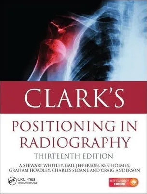 Obrázek produktu pro Clark's Positioning in Radiography 13E