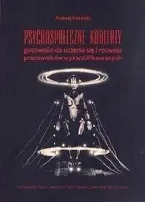 Produktbild von Psychospoleczne korelaty gotowosci do uczenia sie i rozwoju pracownikow wykwalifikowanych