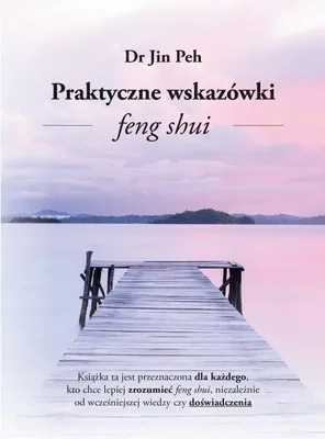 Produktbild von Praktyczne Wskazówki Feng Shui - Jin Peh