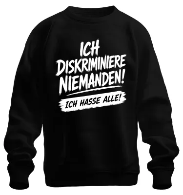 Immagine prodotto di Maglietta con cappuccio, scritta: "Non discrimino nessuno. Dichiarazione sarcastica." Colore: nero. Taglia: M