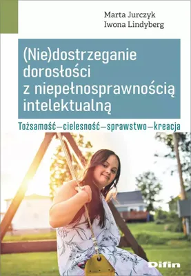 Immagine prodotto di (Nie)dostrzeganie dorosłości z niepełnosprawnością intelektualną