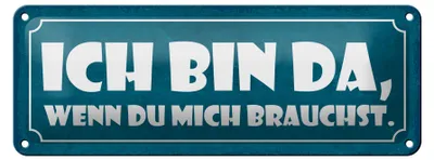Produktbild von Blechschild Spruch 27x10cm ich bin da wenn du mich brauchst