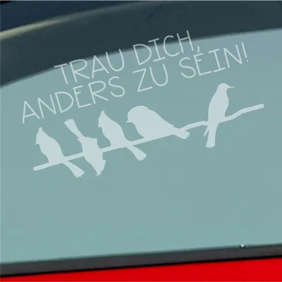 Produktbild von Auto Aufkleber Trau dich, anders zu sein! Vögel Bird Tier 19,5x10 cm Milchglas Sticker Heckscheibenaufkleber
