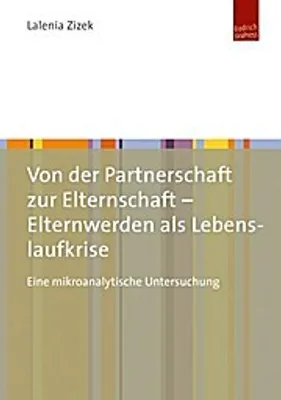 Produktbild von Von der Partnerschaft zur Elternschaft - Elternwerden als Lebenslaufkrise