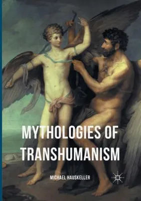 Obrázek produktu pro Mythologies of Transhumanism