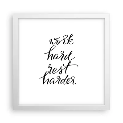 Produktbild von Gerahmtes Poster - Weißer Rahmen - Hart Arbeit Ruhe - 30x30 cm - Wand Bild - Wanddeko - Wandbilder - Kunstposter - Wandposter - Bilderrahmen - Bilder - Kunstdruck - Wanddekoration - P2WAC30x30-4558