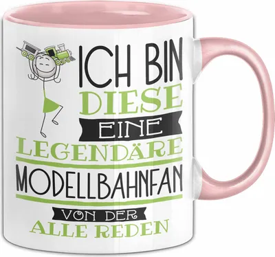 Produktbild von Modellbahnfan Tasse Geschenk Ich Bin Diese Eine Legendäre Modellbahnfan Von Der Alle Reden Geschenkidee Geburtstag Weihnachten (Rosa)