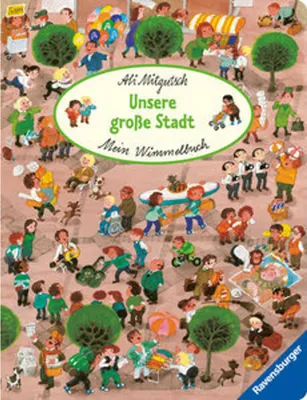 Image de Mein Wimmelbuch: Unsere große Stadt