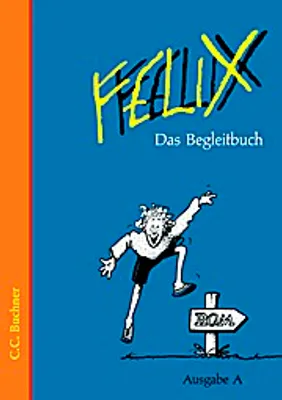 Produktbild von Felix. Ausgabe A. Das Begleitbuch