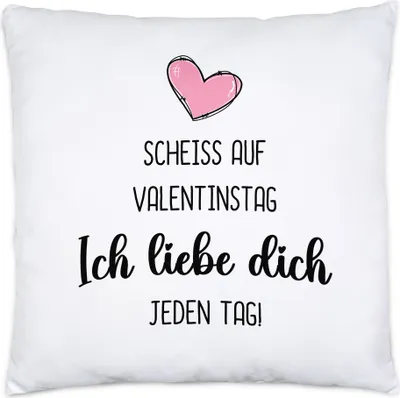 Produktbild von Scheiss auf Valentinstag Ich Liebe Dich Jeden Tag Kissen Inkl Füllung Partner Partnerin Geschenkidee Couple Paar