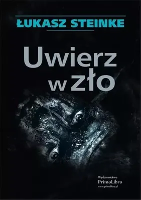 Produktbild von Uwierz w zło - Łukasz Steinke
