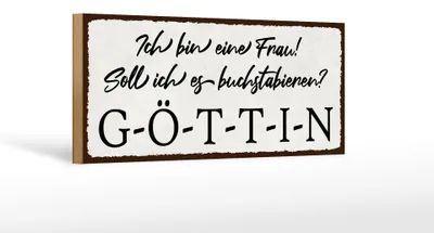 Produktbild von Holzschild Spruch 27x10cm ich bin eine Frau G-Ö-T-T-I-N