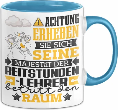 Produktbild von Reitstundenlehrer Geschenk Tasse Lustiger Spruch Erheben Sie Sich Der Reitstundenlehrer Betritt den Raum (Blau)