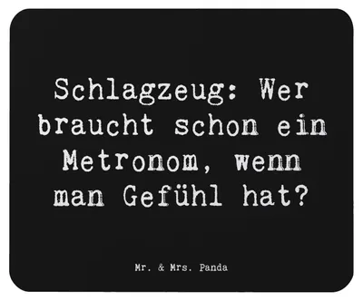 Produktbild von Mr. & Mrs. Panda Mauspad Spruch Schlagzeug Gefühl - Schwarz - Geschenk, Mouse Pad, Musiker, Präsenz, Band, Mousepad, Musik, Lernen, laptop, mousematte, Schlagzeuger, pc