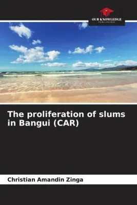 Produktbild von The proliferation of slums in Bangui (CAR)