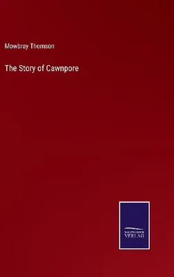 Produktbild von The Story of Cawnpore