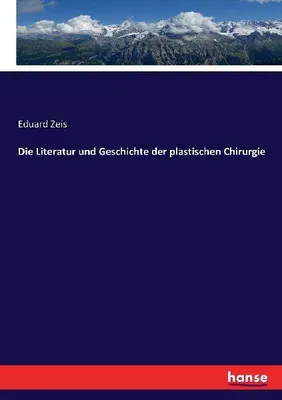 Produktbild von Die Literatur und Geschichte der plastischen Chirurgie