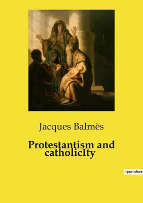 Produktbild von Protestantism and catholicIty
