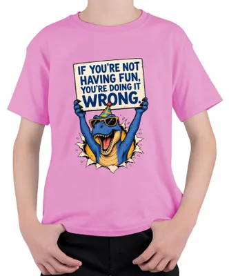 Produktbild von If Youre Not Having Fun Youre Doing It Wrong Statement Sarkasmus Kinder T-Shirt, Pink, 128