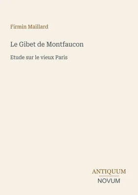 Produktbild von Le Gibet de Montfaucon