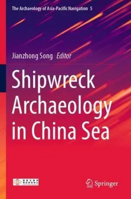Obrázok produktu pre Shipwreck Archaeology in China Sea