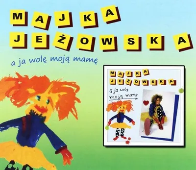 Zdjęcie produktu dla Majka Jeżowska: A ja Wolę Moją Mamę (Remaster) (digipack)