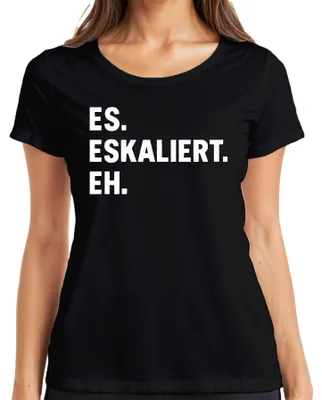 Produktbild von Es eskaliert eh lustiger Spruch Sarkastisch Party JGA Geburtstag Damen T-Shirt, Schwarz, S