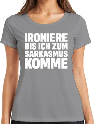 Produktbild von Ironiere bis ich zum Sarkasmus komme sarkastisch frech Geschenk Damen T-Shirt, Grau, L
