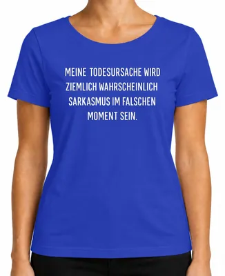 Produktbild von Todesursache wahrscheinlich Sarkasmus lustig spruch sarkastisch Damen T-Shirt, Blau, 3XL