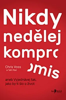 Produktbild von Never Compromise: oder Verhandeln Sie, als ginge es um Ihr Leben