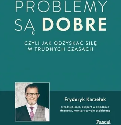 Produktbild von Problemy są dobre, czyli jak odzyskać siłę w trudnych czasach