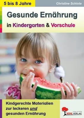 Immagine prodotto di Gesunde Ernährung in Kindergarten und Vorschule Kindgerechte Materialien zur leckeren und gesunden Ernährung