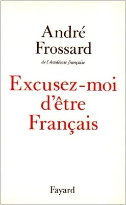 Image de Excusez-moi d'être Français