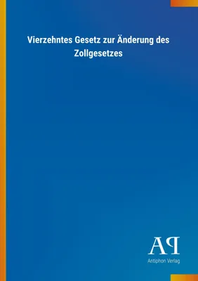 Produktbild von Vierzehntes Gesetz zur Änderung des Zollgesetzes