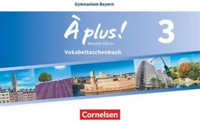 Produktbild von À plus  - Nouvelle édition Band 3 - Vokabeltaschenbuch- Bayern