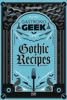 Obrázek produktu pro Gastronogeek Gothic Recipes