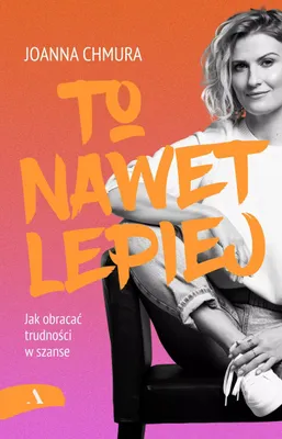 Immagine prodotto di To nawet lepiej Jak obracac trudnosci w szanse