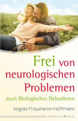 Zdjęcie produktu dla Frei von neurologischen Problemen durch Biologisches Dekodieren