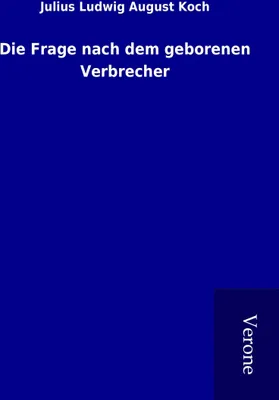 Produktbild von Die Frage nach dem geborenen Verbrecher