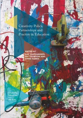 Image de Creativity Policy, Partnerships and Practice in Education