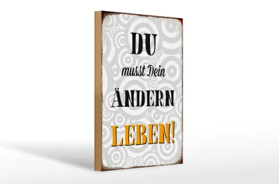 Produktbild von Holzschild Spruch 20x30cm du musst Dein Leben ändern