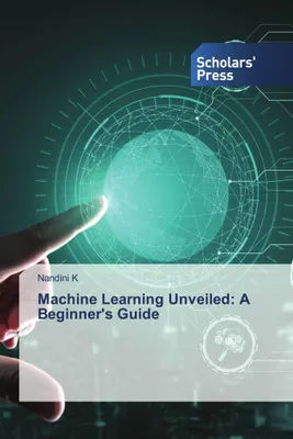 Produktbild von Machine Learning Unveiled: A Beginner's Guide