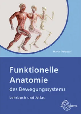 Obrázek produktu pro Trebsdorf, M: Funktionelle Anatomie des Bewegungssystems