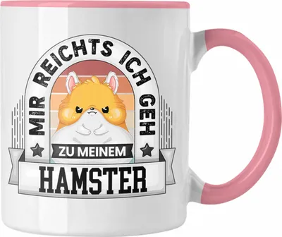 Produktbild von Trendation - Hamster Tasse Geschenk Lustiger Spruch Mir Reichts Ich Geh Zu Meinem Hamster Becher Geschenkidee (Rosa)
